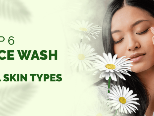 Top 6 Facewash For All Skin Types