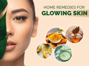 Home remedies for glowing skin