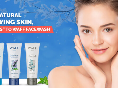 For Natural Glowing Skin, Say Yes to WAFF Facewash